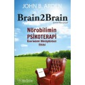 Brain2Brain Nörobilimin Psikoterapi Üzerindeki Dönüştürücü Etkisi