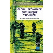 Global Ekonomide Bütünleşme Trendleri -Bölgeselleşme ve Küreselleşme