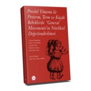 Prechtl Yöntemi ile Preterm, Term ve Küçük Bebeklerde ‘General Movements’ ın Niteliksel Değerlendirilmesi