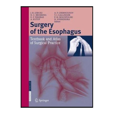 Surgery of the Esophagus: Textbook and Atlas of Surgical Practice