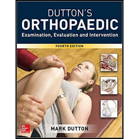 Dutton's Orthopaedic: Examination, Evaluation and Intervention