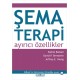 Şema Terapi Ayırıcı Özellikler