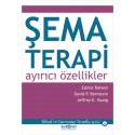 Şema Terapi Ayırıcı Özellikler