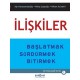 İlişkiler Başlatmak Sürdürmek Bitirmek