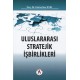 Uluslararası Stratejik İşbirlikleri 