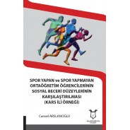 Spor Yapan Ve Spor Yapmayan Ortaöğretim Öğrencilerinin Sosyal Beceri Düzeylerinin Karşılaştırılması (Kars İli Örneği)