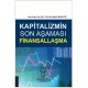 Kapitalizmin Son Aşaması Finansallaşma