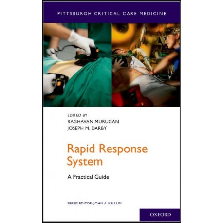 Rapid Response System: A Practical Guide (Pittsburgh Critical Care Medicine) 1st Edition