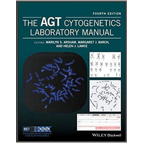 The AGT Cytogenetics Laboratory Manual 4th Edition