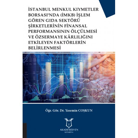 İMKB İşlem Gören Gıda Şirketlerinin Finansal Performansının Ölçülmesi