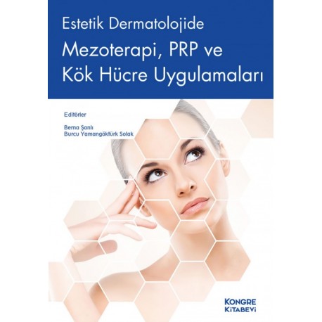 Estetik Dermatolojide Mezoterapi PRP ve Kök Hücre Uygulamaları