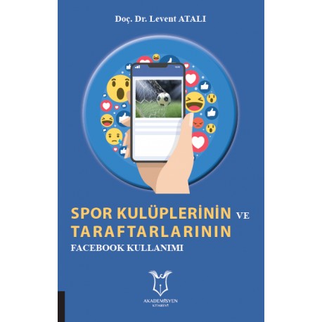 Spor Kulüplerinin ve Tarftarlarının Facebook Kullanımı