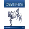 Tarihsel Bir Perspektiften Sağlık Sosyolojisi