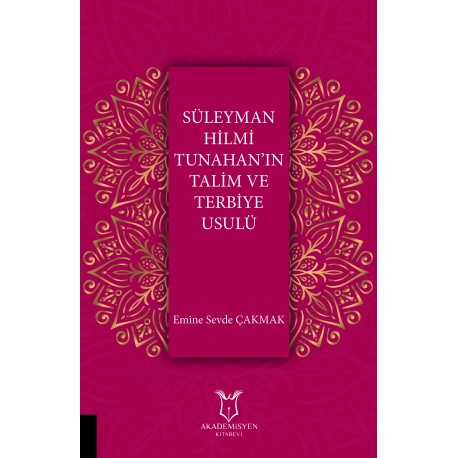 Süleyman Hilmi Tunahan’ın Talim ve Terbiye Usulü