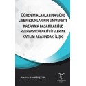 Öğrenim Alanlarına Göre Lise Mezunlarının Üniversite Kazanma Başarıları ile Rekreasyon Aktivitelerine Katılım Arasındaki İlişki