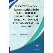 Türkiye’de Kadın Kooperatiflerinin Sürdürülebilir Kırsal Turizmdeki Önemi ve Finansal Performanslarının Analizi