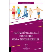 Hafif Zihinsel Engelli Ergenlerde Spor ve Motor Becerileri