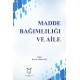 Madde Bağımlılığı ve Aile