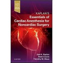 Essentials of Cardiac Anesthesia for Noncardiac Surgery: A Companion to Kaplan's Cardiac Anesthesia 1st Edition