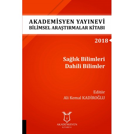 Sağlık Bilimleri Dahili Bilimler - Akademisyen Yayınevi Bilimsel Araştırmalar Kitabı