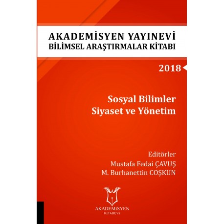 Sosyal Bilimler Siyaset ve Yönetim - Akademisyen Yayınevi Bilimsel Araştırmalar Kitabı