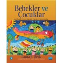 BEBEKLER VE ÇOCUKLAR Doğum Öncesinden Orta Çocukluğa / INFANTS AND CHILDREN Prenatal Through Middle Childhood