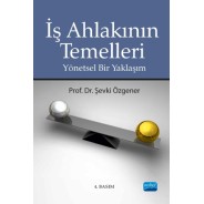 İş Ahlakının Temelleri - Yönetsel Bir Yaklaşım