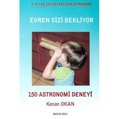 Evren Sizi Bekliyor 150 Astronomi Deneyi