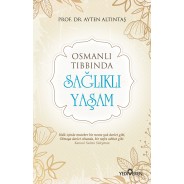 Osmanlı Tıbbında Sağlıklı Yaşam