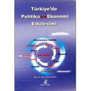 Türkiye'de Politika-Ekonomi Etkileşimi