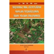 Taşınmaz Mal Zilyetliğine Yapılan Tecavüzlerin İdari Yoldan Önlenmesi