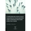 Cumhurbaşkanının Halk Tarafından Seçilmesinin Türk Demokratikleşme Sürecine Etkisi