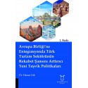 Avrupa Birliği’ne Entegrasyonda Türk Turizm Sektörünün Rekabet Şansını Arttırıcı Yeni Teşvik Politikaları