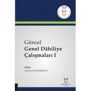 Güncel Genel Dâhiliye Çalışmaları I