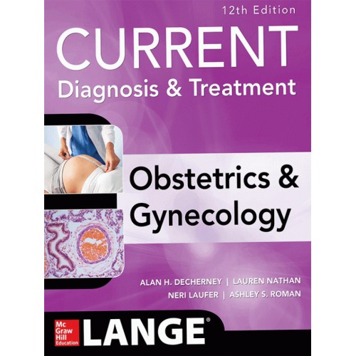 Current Diagnosis & Treatment Obstetrics & Gynecology 12 Edition