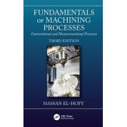 Fundamentals of Machining Processes: Conventional and Nonconventional Processes