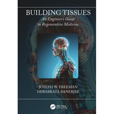 Building Tissues: An Engineer's Guide to Regenerative Medicine