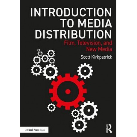 Introduction to Media Distribution - Film, Television, and New Media