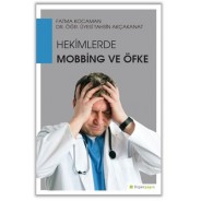 Hekimlerde Mobbing ve Öfke