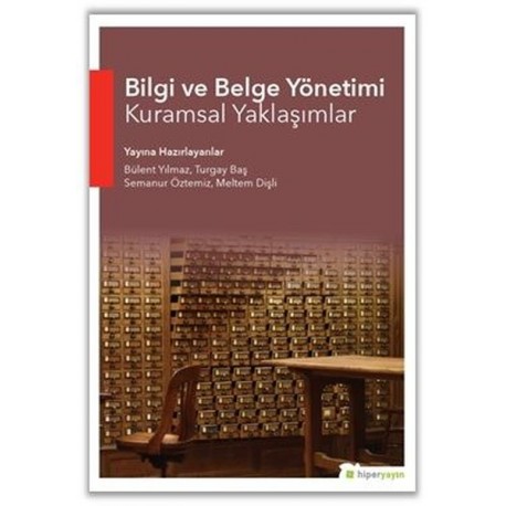 Bilgi ve Belge Yönetimi Kuramsal Yaklaşımlar