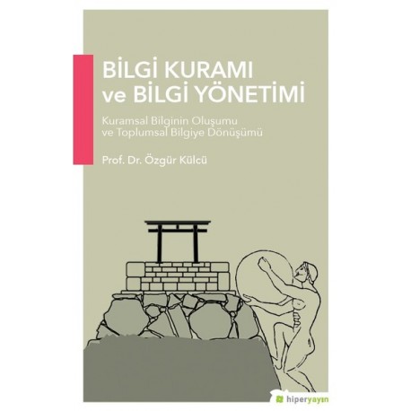 Bilgi Kuramı ve Bilgi Yönetimi