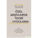 Bilgi ve Belge Çalışmaları Özel Arşivlerde Teori Uygulama