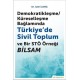 Demokratikleşme-Küreselleşme Bağlamında Türkiye’de Sivil Toplum ve Bir STÖ örneği BİLSAM