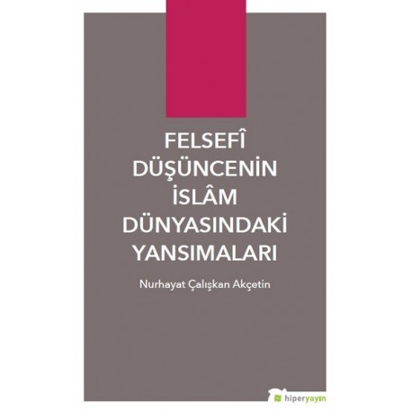 Felsefi Düşüncenin İslam Dünyasındaki Yansımaları