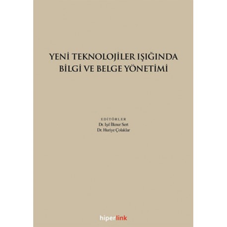 Yeni Teknolojiler Işığında Bilgi ve Belge Yönetimi