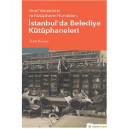 Yerel Yönetimler ve Kütüphane Hizmetleri-İstanbul’da Belediye Kütüphaneleri