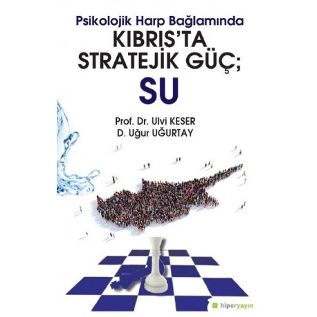 Psikolojik Harp Bağlamında Kıbrıs'ta Stratejik Güç - Su