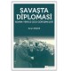 Savaşta Diplomasi: Adana-Yenice Gizli Görüşmeleri