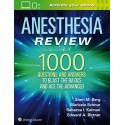 Anesthesia Review 1000 - Questions and Answers to Blast the BASICS and Ace the ADVANCED