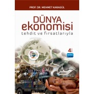 Dünya Ekonomisi -Tehdit ve Fırsatlarıyla-